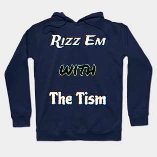 Rizz Em With The Tism :Vibe Visionary Hoodie